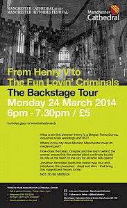 Manchester Cathedral - Henry V and The Fun Lovin’ Criminals-A Backstage Tour - Tickets now on sale!